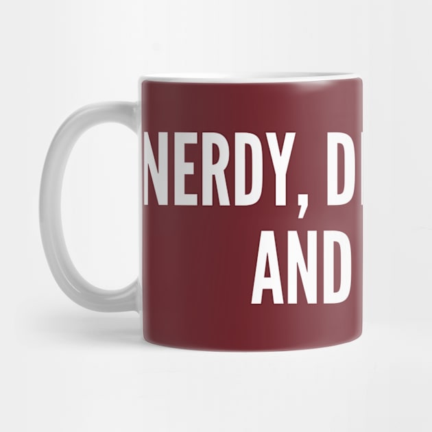 Nerdy, Dirty, Inked And Curvy - Personal Statement Slogan by sillyslogans